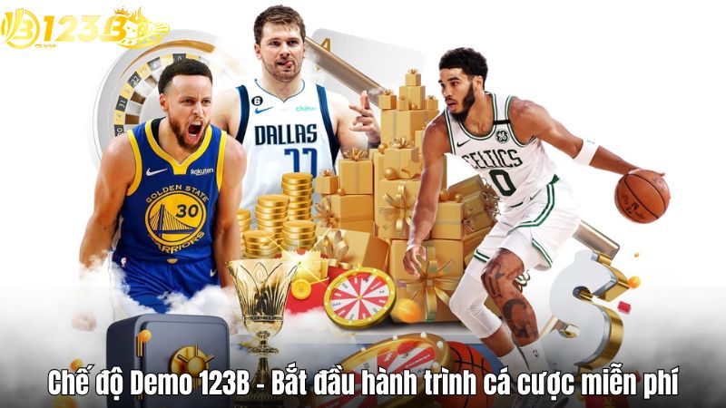 Chế độ Demo 123B - Bắt đầu hành trình cá cược miễn phí