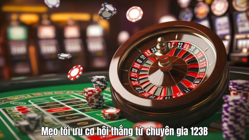 Mẹo tối ưu cơ hội thắng từ chuyên gia 123B