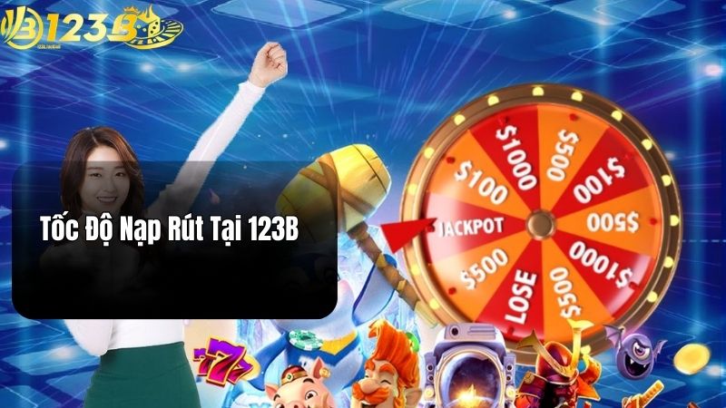 Tốc Độ Nạp Rút Tại 123B